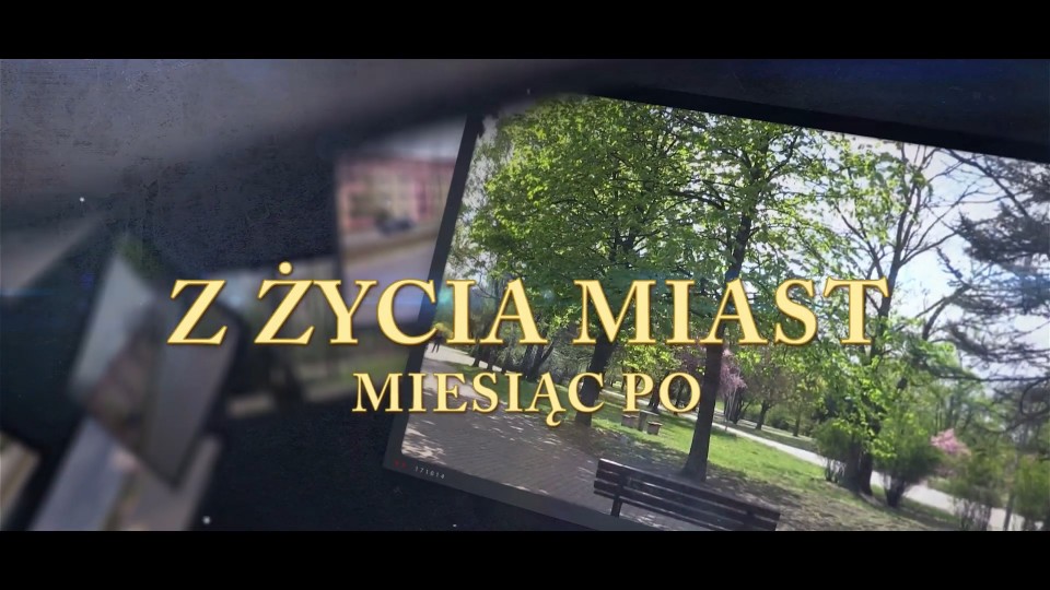 Z ŻYCIA MIAST – miesiąc po – Dąbrowa Górnicza