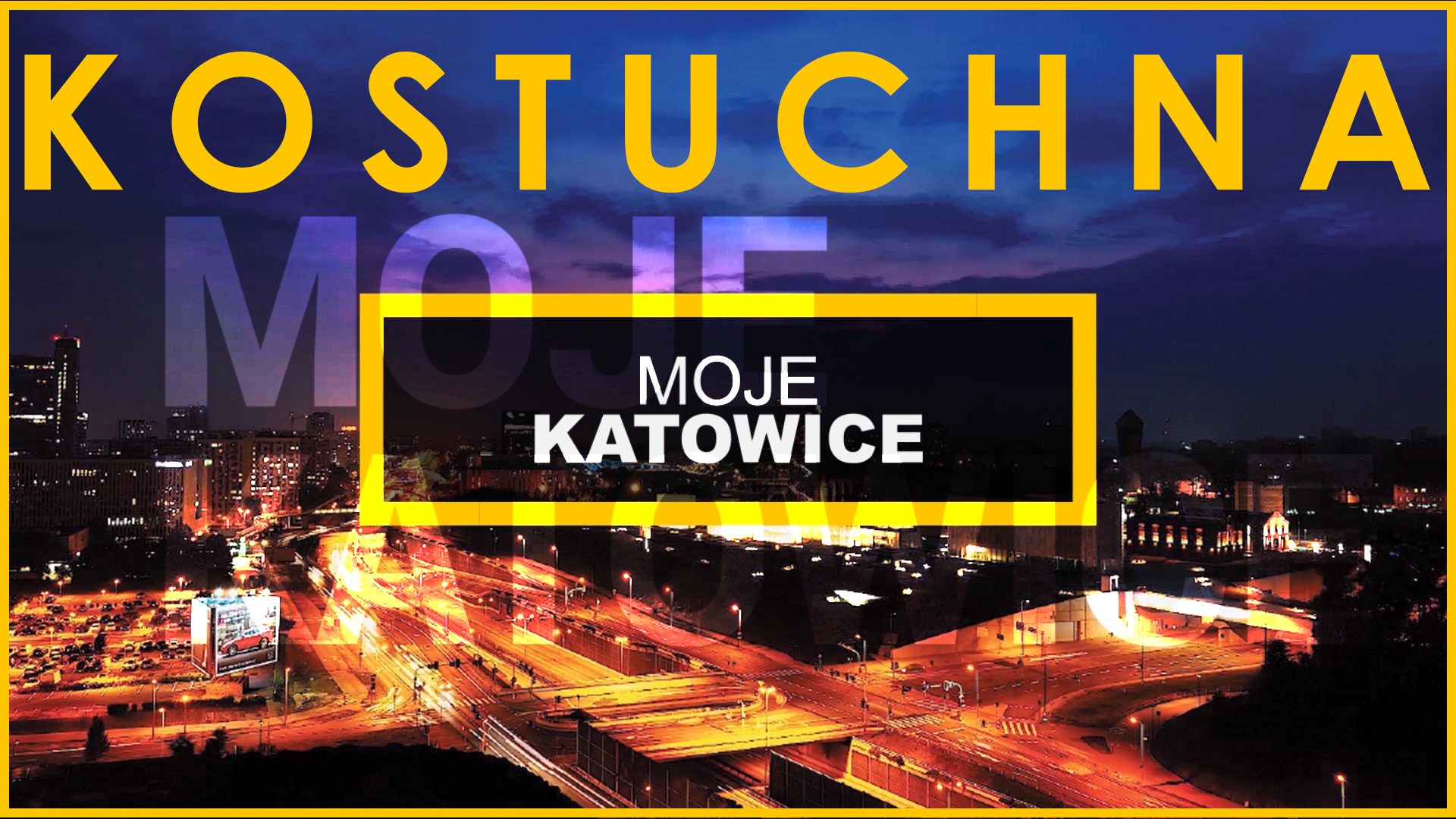 MOJE KATOWICE – KOSTUCHNA