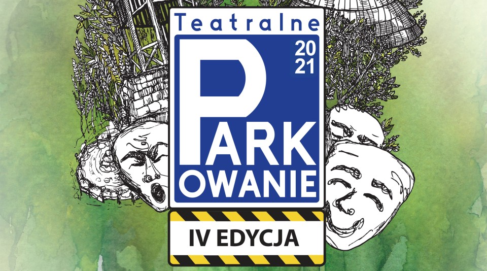 Teatralne Parkowanie – czołówka teatrów plenerowych w Tarnowskich Górach