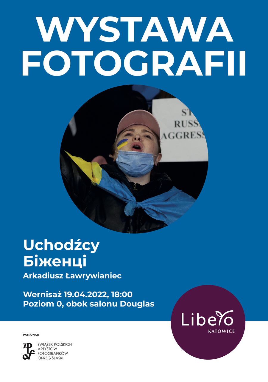 Wystawa fotografii „Uchodźcy/Біженці” Arkadiusza Ławrywiańca w Libero Katowice