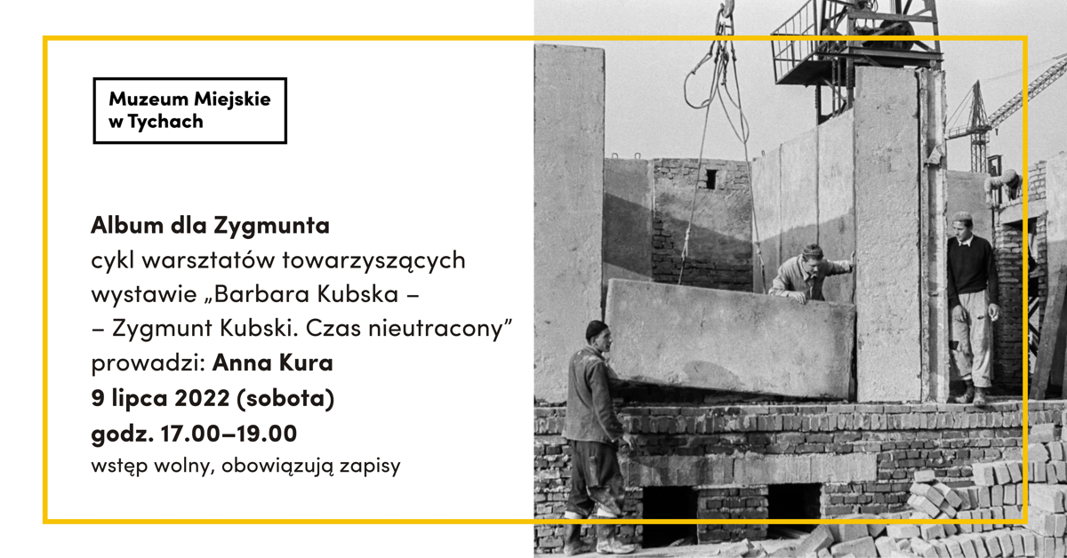 ,,Album dla Zygmunta” akcja Muzeum Miejskiego w Tychach towarzysząca wystawie „Barbara Kubska – Zygmunt Kubski. Czas nieutracony”